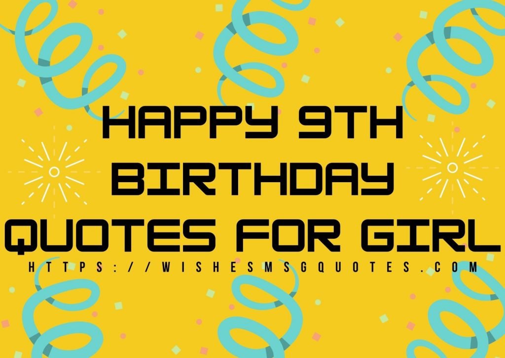 Happy 9th Birthday Quotes For Girl