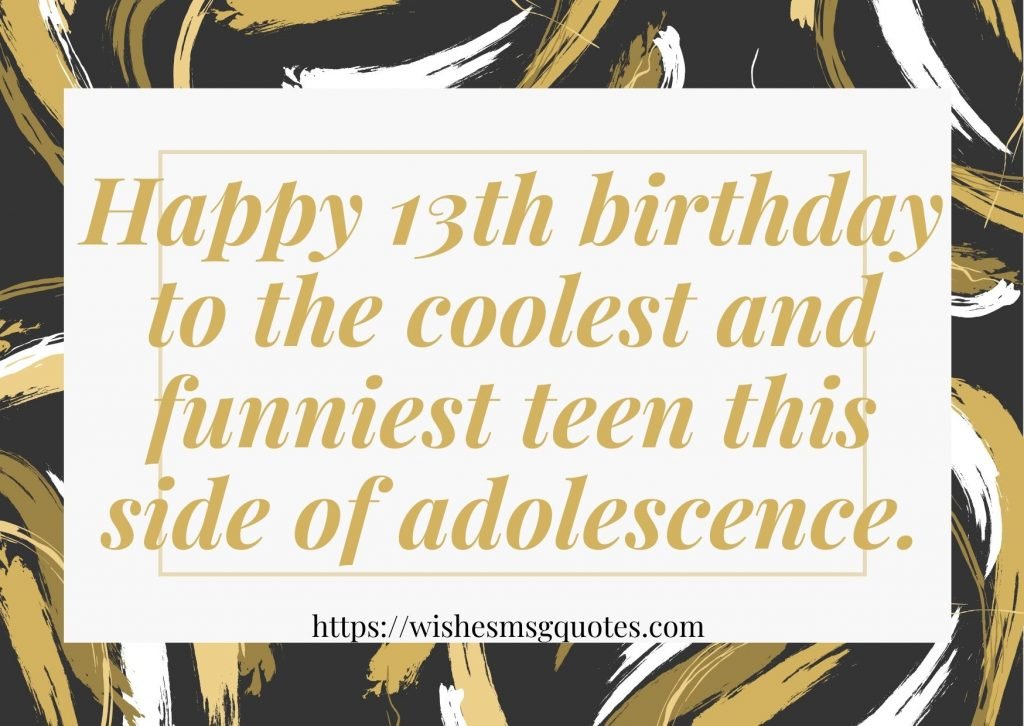 Cutest 13th Birthday Quotes For Boy Or Girl From Mother
