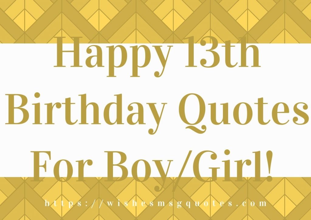 Happy 13th Birthday Quotes For Boy And Girl