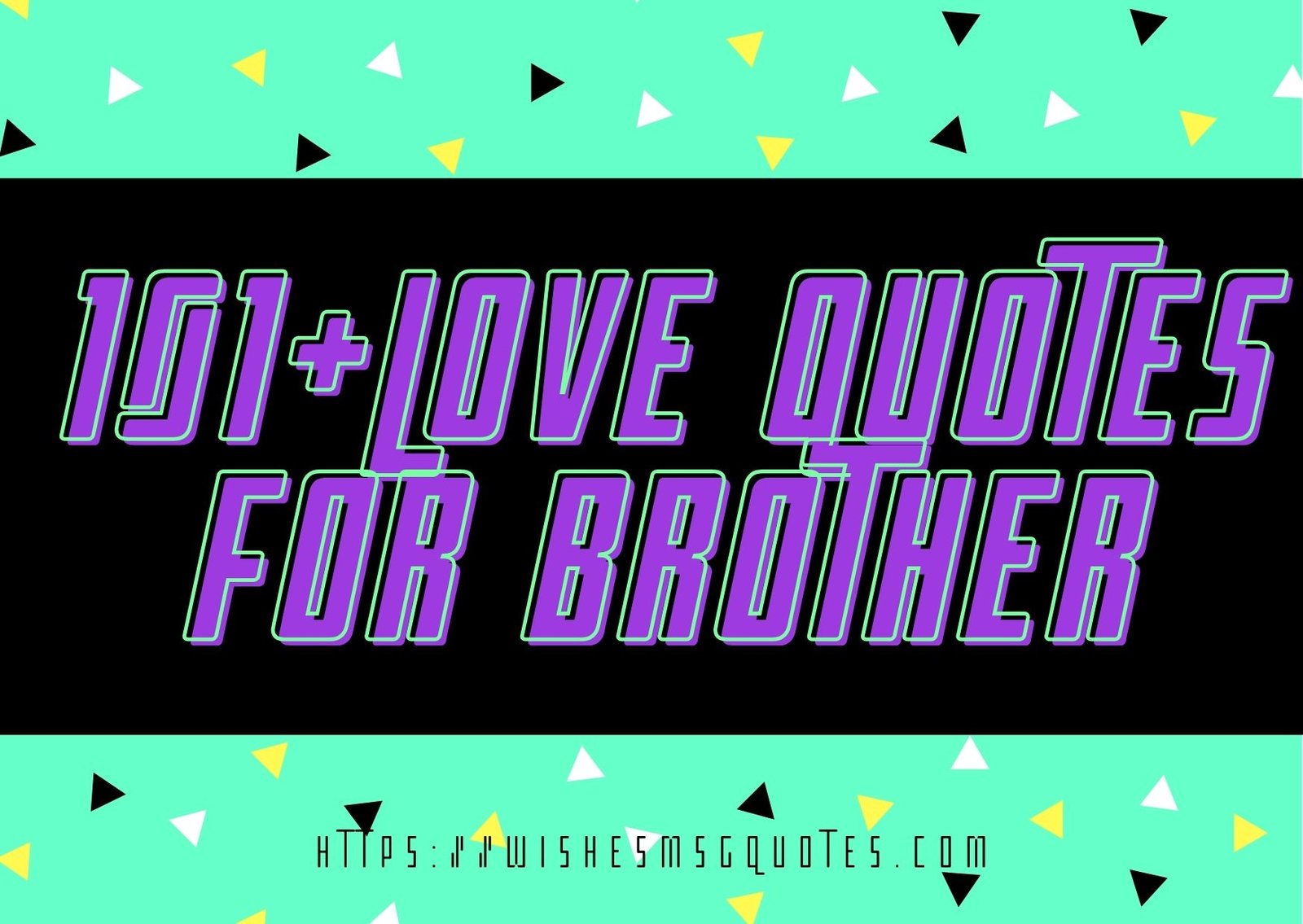 101+Love Quotes for Brother