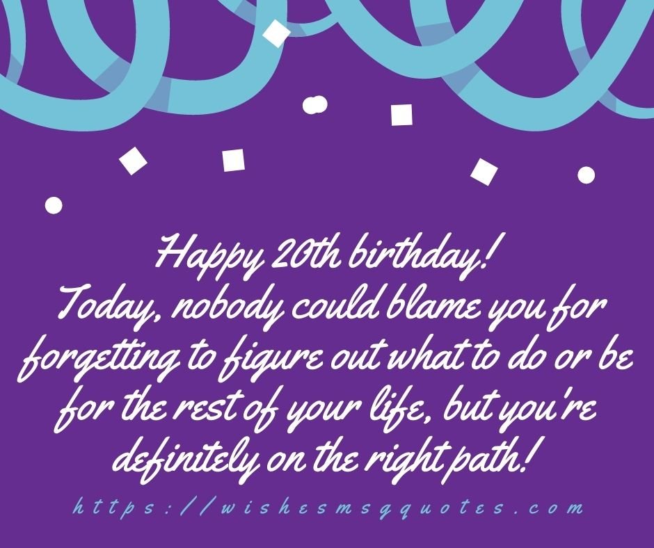 Happy 20th Birthday Quotes From Mother To Boy Or Girl